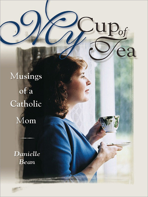 Title details for My Cup of Tea by Danielle Bean - Available